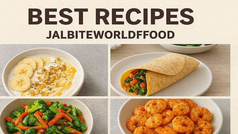 Best Recipes JalBiteWorldFood